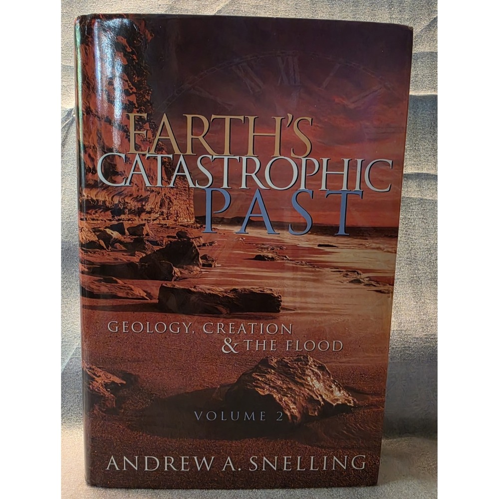Earth's Catastrophic Past - Hardcover By Snelling, Andrew -Volume 2 Only